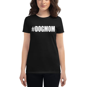 Dog Mom Women's short sleeve t-shirt