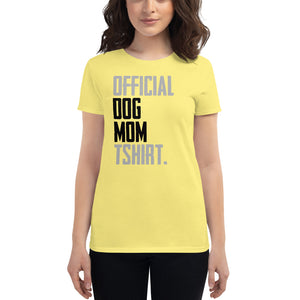Official Dog Mom Women's short sleeve t-shirt