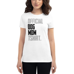 Official Dog Mom Women's short sleeve t-shirt